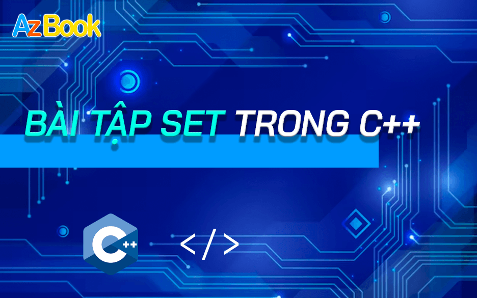 Bài Tập Thực Hành Set Trong C++