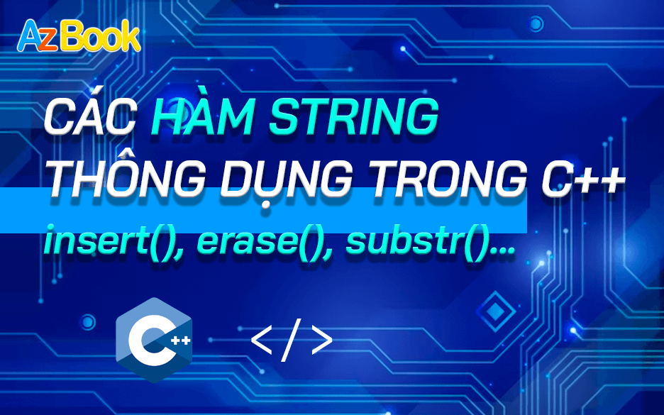 [Bài 43] Các Hàm String Xử Lý Xâu