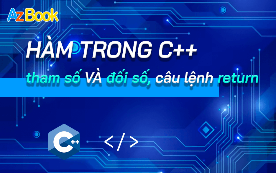 [Bài 22] Hàm trong C++