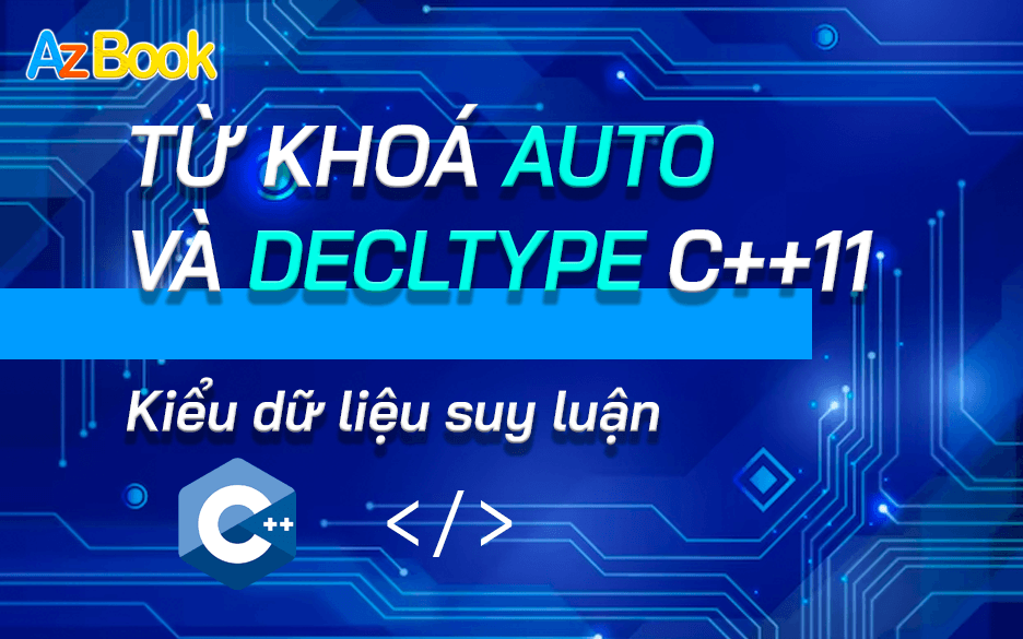 [Bài 13] Kiểu Dữ Liệu Suy Luận Auto