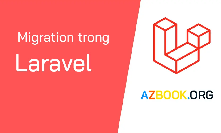 Bài 28: Migration trong Laravel 8