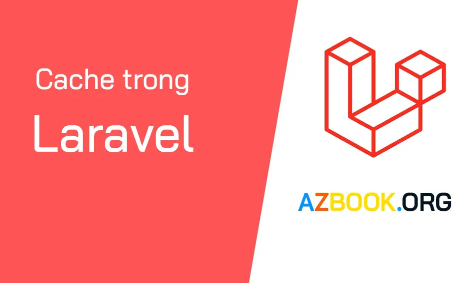 Bài 40: Cache trong Laravel 8